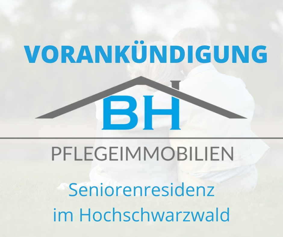 VORANKÜNDIGUNG: Seniorenresidenz im Hochschwarzwald